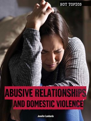 cover image of Abusive Relationships and Domestic Violence